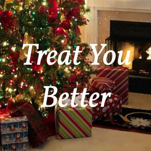 Treat You Better